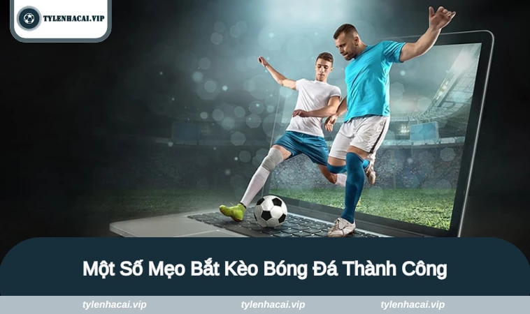 cach doc keo bong da 3 Mẹo soi kèo hiệu quả giúp bạn tăng cơ hội chiến thắng